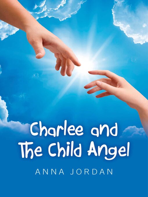 Title details for Charlee and the Child Angel by Anna Jordan - Available
